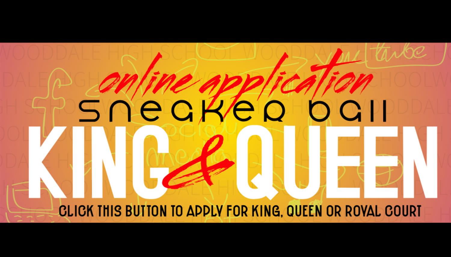 SNKERBALL KING , QUEEN 7 ROYAL COURT APPLICATIO
